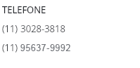 TELEFONE

(11) 3028-3831

(11) 3028-3818

